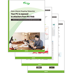Cyber attacks targeting teleworker. Your PC is exposed to attackers from the Web